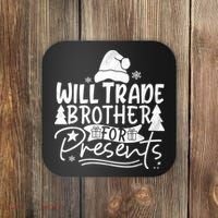 Will Trade Brother For Presents Family Matching Christmas Coaster thumb 0