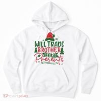 Will Trade Brother For Presents Family Matching Christmas Hoodie thumb 0