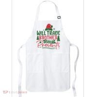 Will Trade Brother For Presents Family Matching Christmas Apron thumb 0