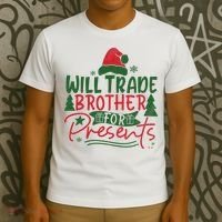 Will Trade Brother For Presents Family Matching Christmas T-Shirt thumb 3