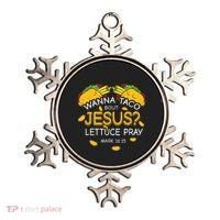 Wanna Taco Bout Jesus Lettuce Pray Cinco De Mayo Christian Ornament thumb 0