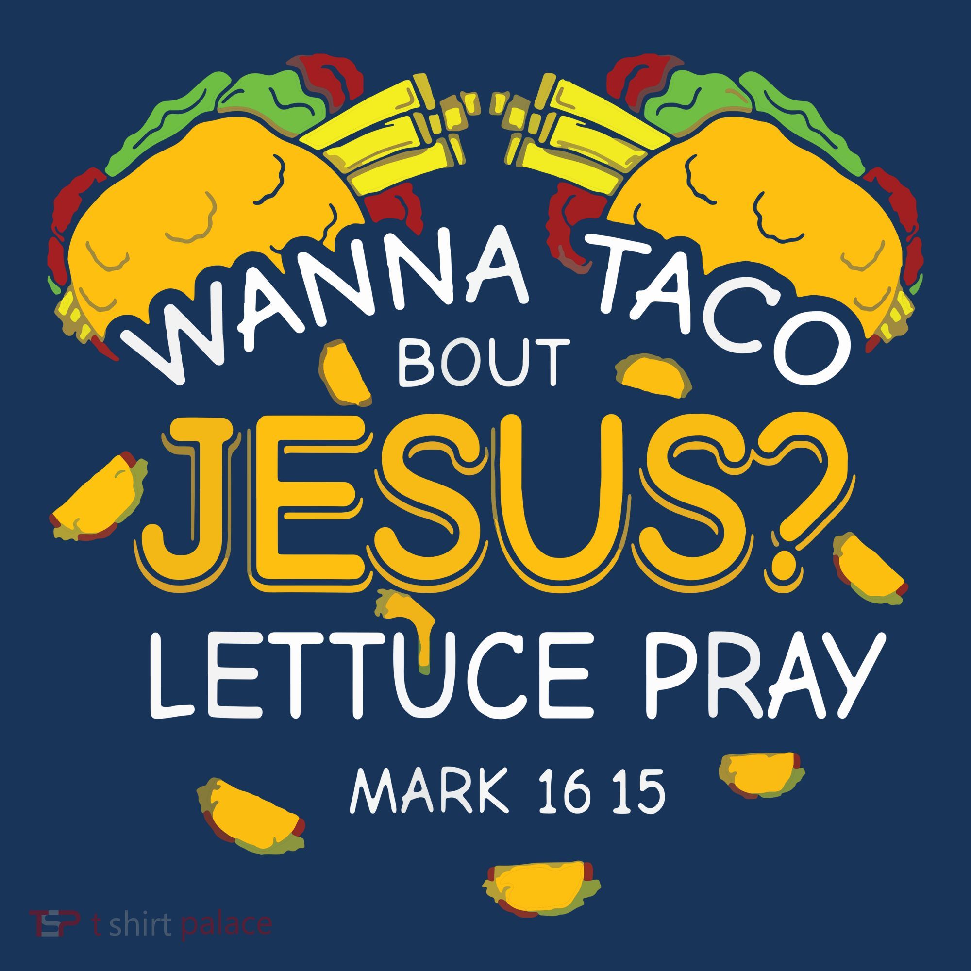 Wanna Taco Bout Jesus Lettuce Pray Cinco De Mayo Christian Women's Tank Top