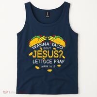 Wanna Taco Bout Jesus Lettuce Pray Cinco De Mayo Christian Tank Top thumb 2