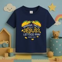 Wanna Taco Bout Jesus Lettuce Pray Cinco De Mayo Christian Toddler T-Shirt thumb 3