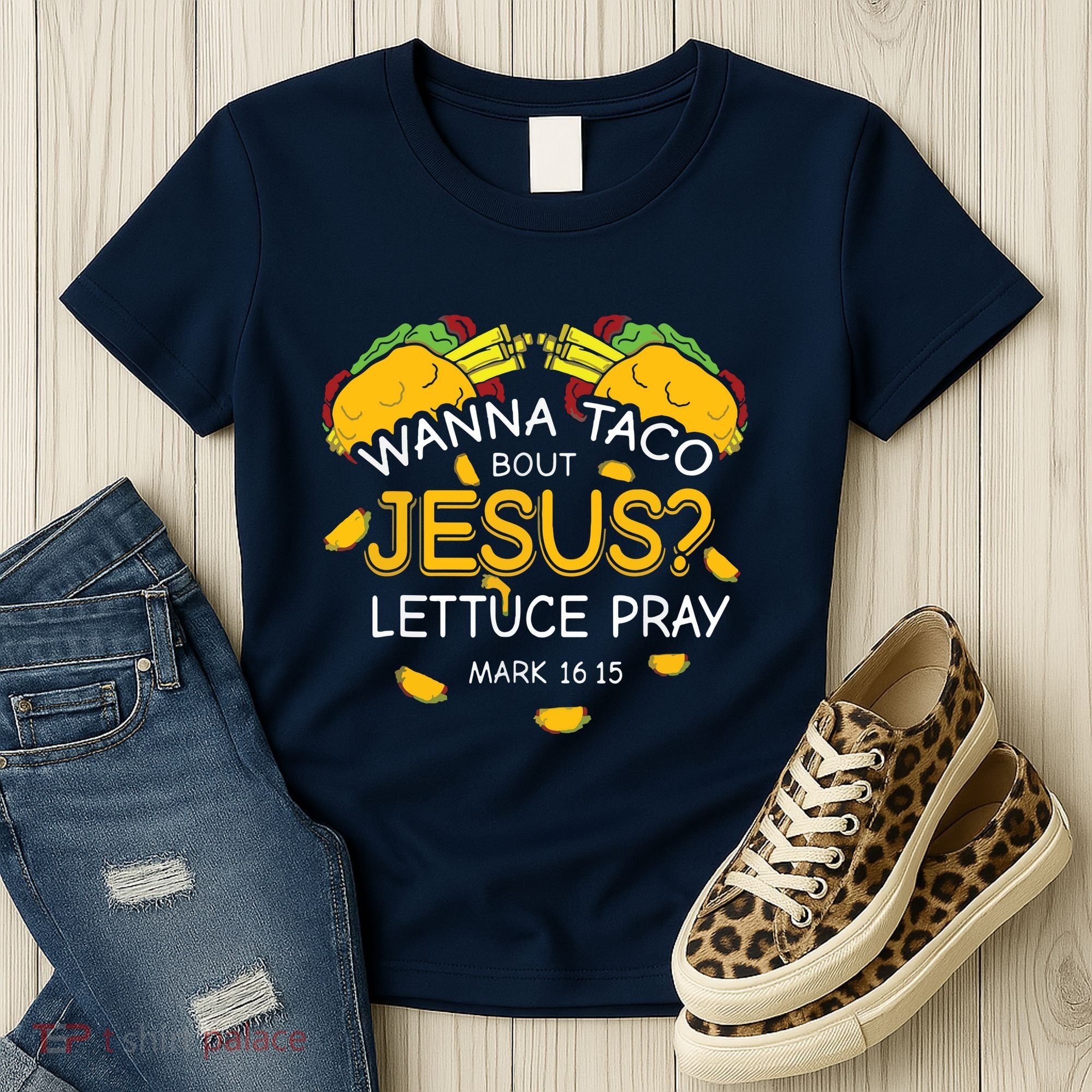 Wanna Taco Bout Jesus Lettuce Pray Cinco De Mayo Christian Women's T-Shirt