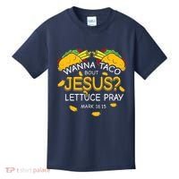 Wanna Taco Bout Jesus Lettuce Pray Cinco De Mayo Christian Kids T-Shirt thumb 0