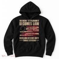 When Tyranny Becomes Law Rebellion Becomes Duty Hoodie thumb 0