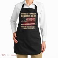 When Tyranny Becomes Law Rebellion Becomes Duty Apron thumb 2