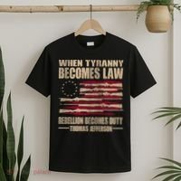 When Tyranny Becomes Law Rebellion Becomes Duty T-Shirt thumb 2