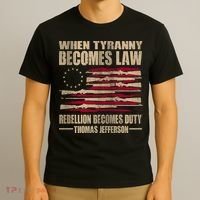 When Tyranny Becomes Law Rebellion Becomes Duty T-Shirt thumb 3