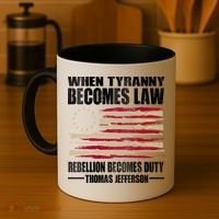 When Tyranny Becomes Law Rebellion Becomes Duty Coffee Mug thumb 4