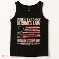 When Tyranny Becomes Law Rebellion Becomes Duty Tank Top thumb 2