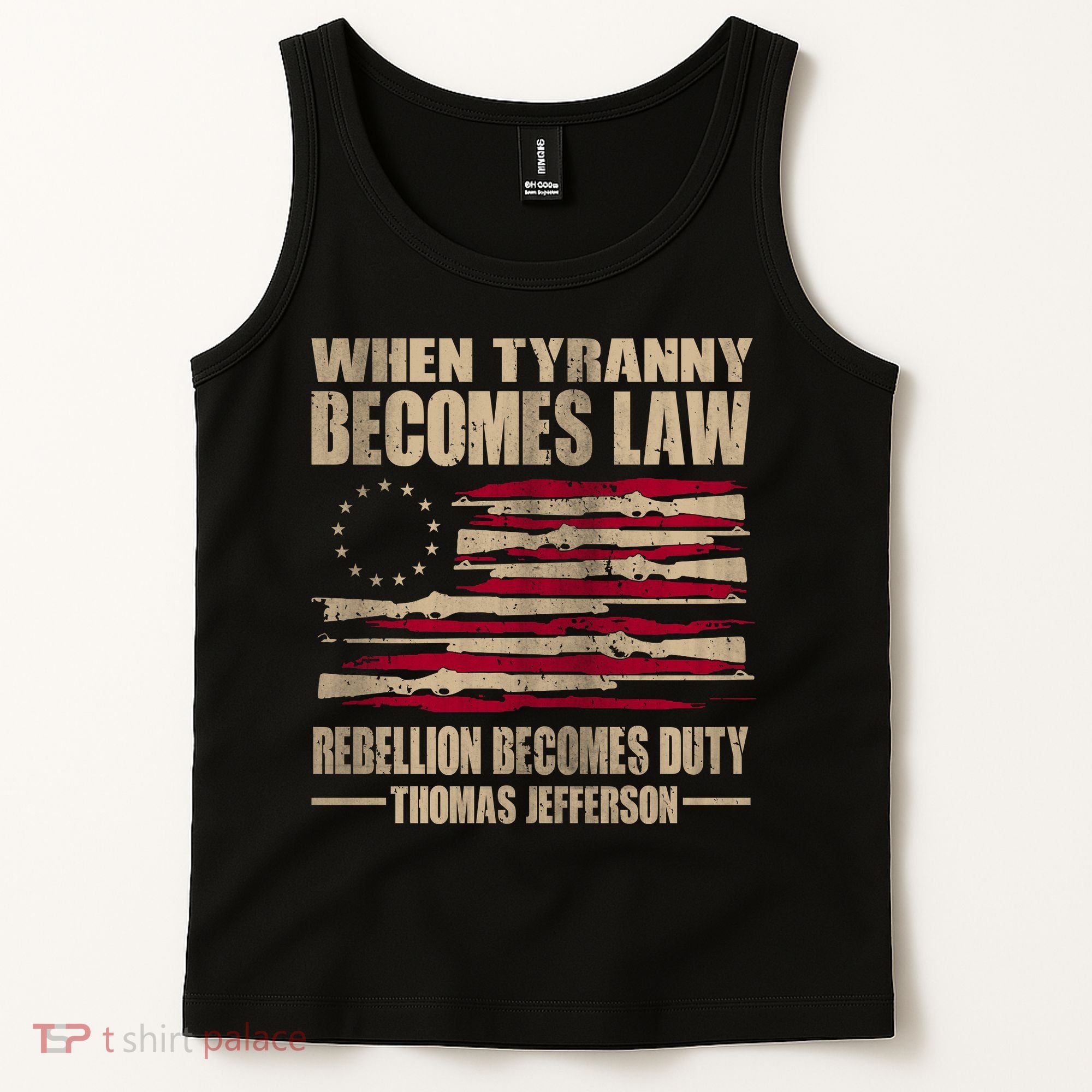 When Tyranny Becomes Law Rebellion Becomes Duty Tank Top