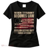 When Tyranny Becomes Law Rebellion Becomes Duty Women's T-Shirt thumb 0