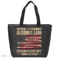 When Tyranny Becomes Law Rebellion Becomes Duty Tote Bag thumb 0