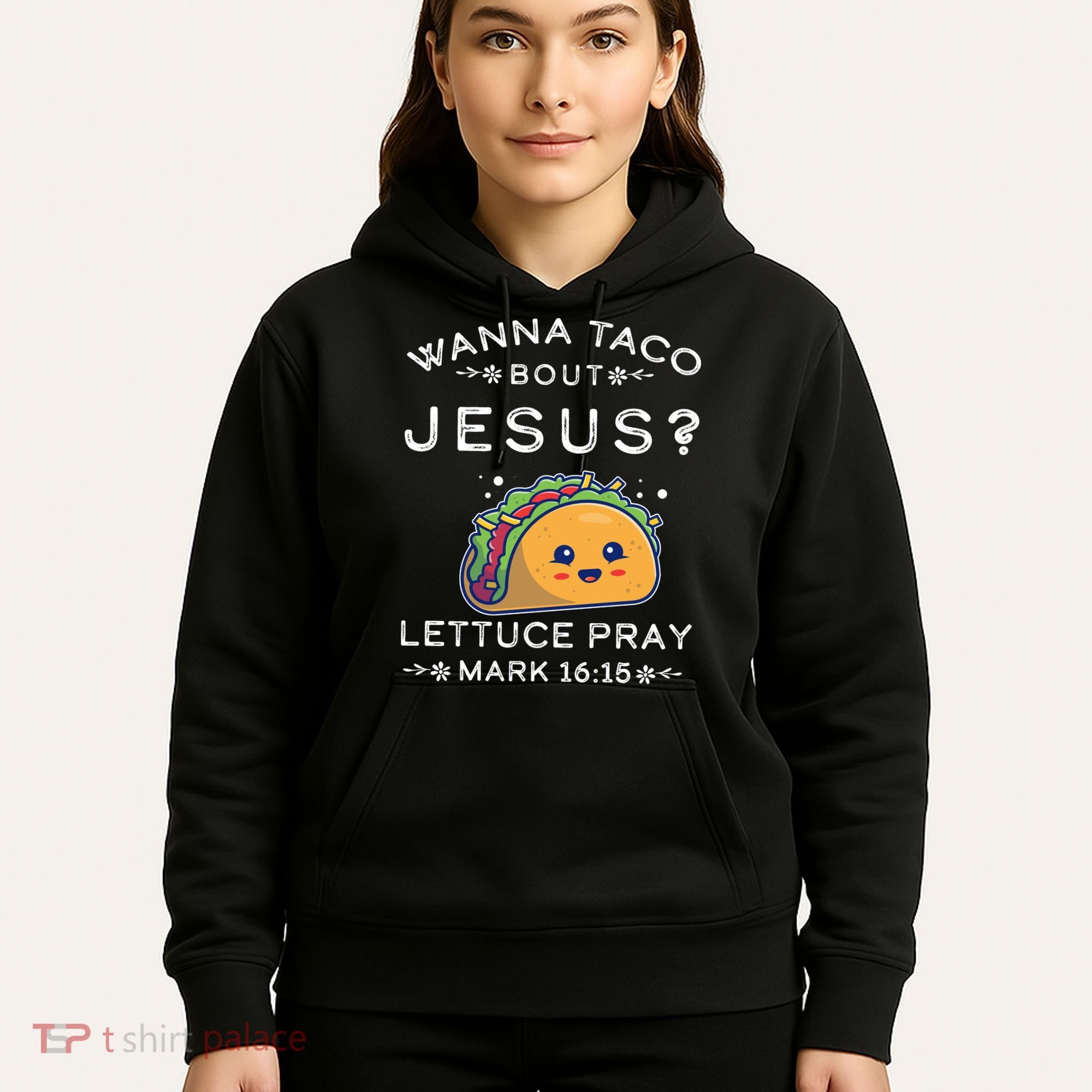 Wanna Taco Bout Jesus Cinco De Mayo Christian TShirt Hoodie