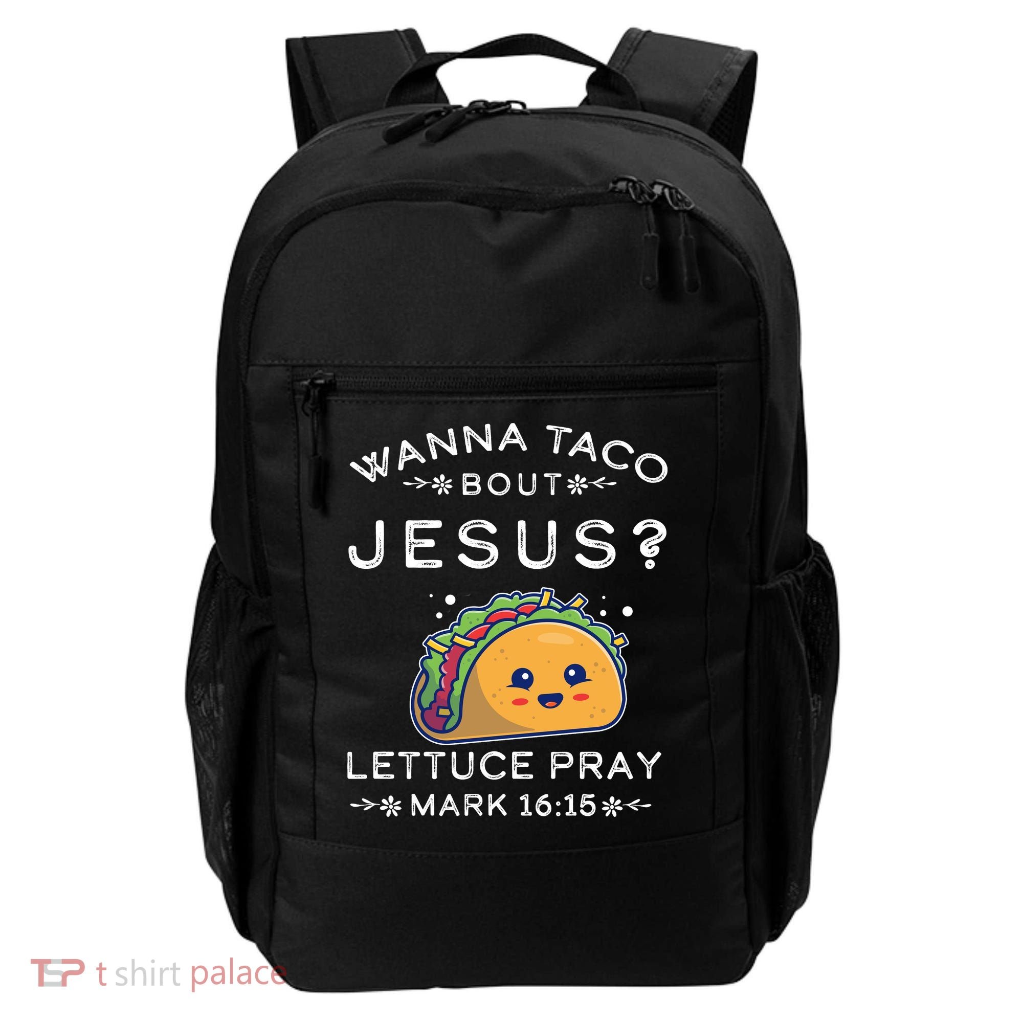 Wanna Taco Bout Jesus Cinco De Mayo Christian TShirt Backpack