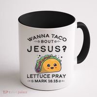 Wanna Taco Bout Jesus Cinco De Mayo Christian TShirt Coffee Mug thumb 1