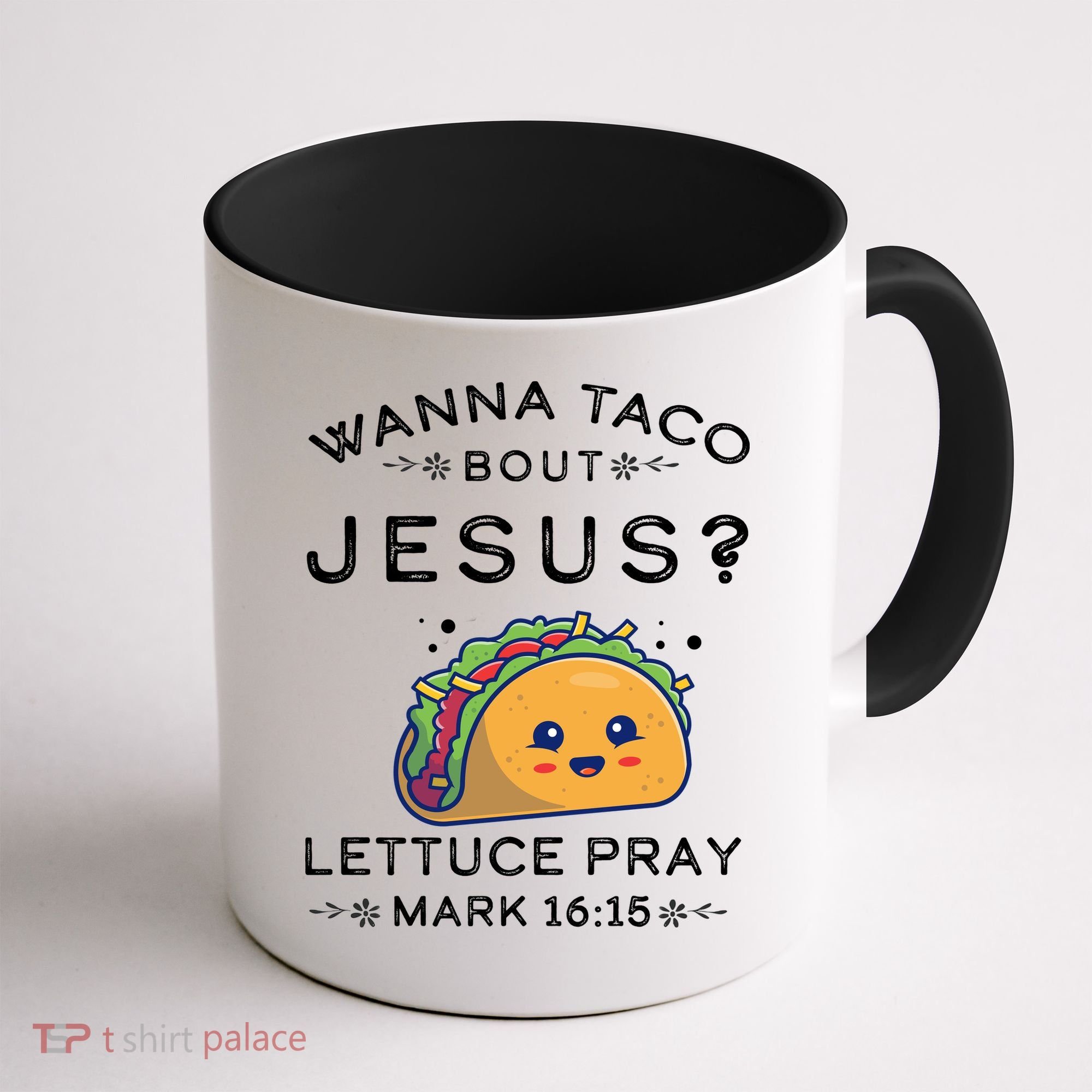 Wanna Taco Bout Jesus Cinco De Mayo Christian TShirt Coffee Mug