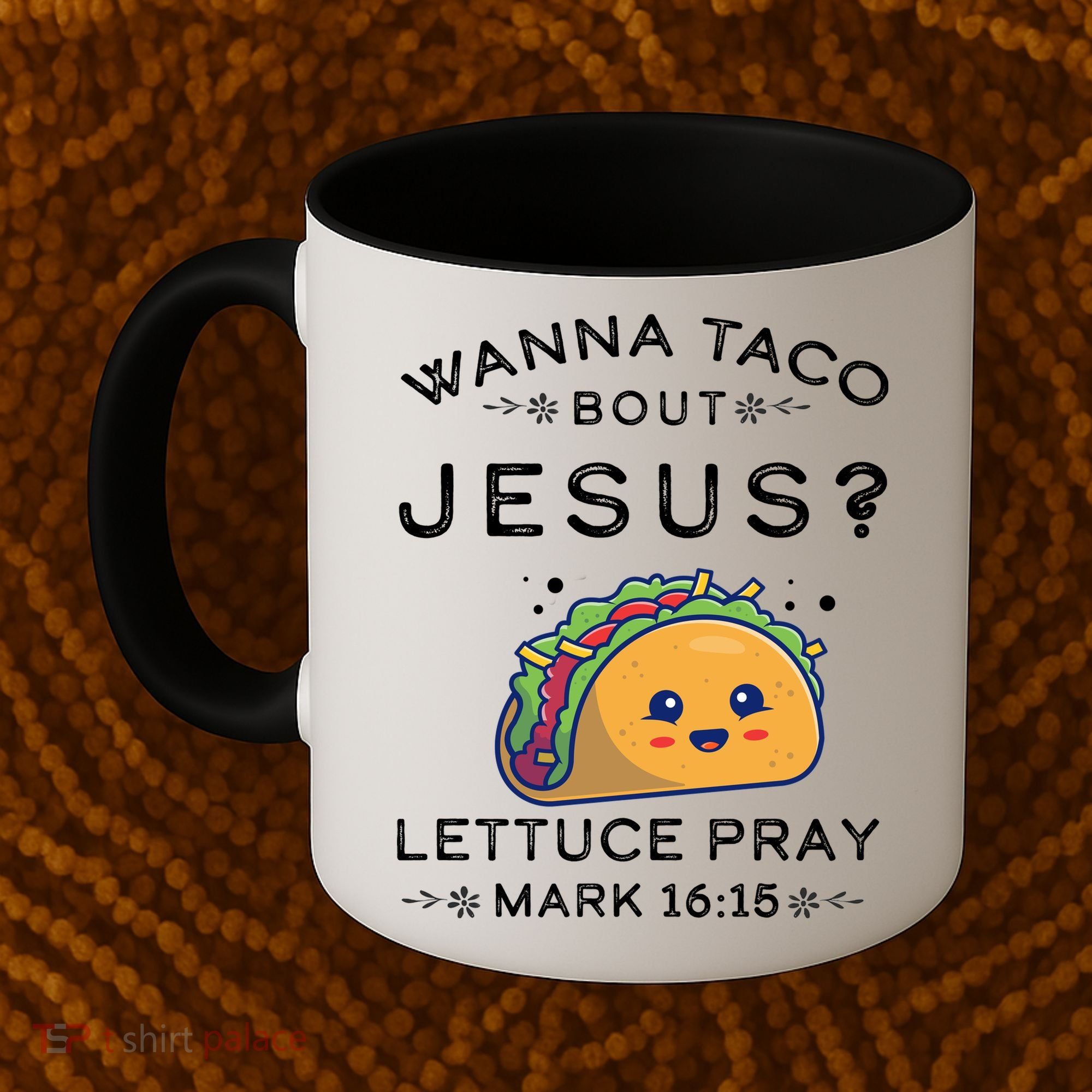 Wanna Taco Bout Jesus Cinco De Mayo Christian TShirt Coffee Mug