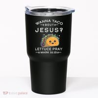 Wanna Taco Bout Jesus Cinco De Mayo Christian TShirt Tumbler thumb 0