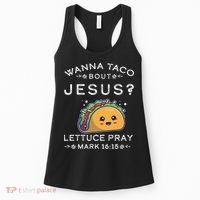 Wanna Taco Bout Jesus Cinco De Mayo Christian TShirt Women's Tank Top thumb 0