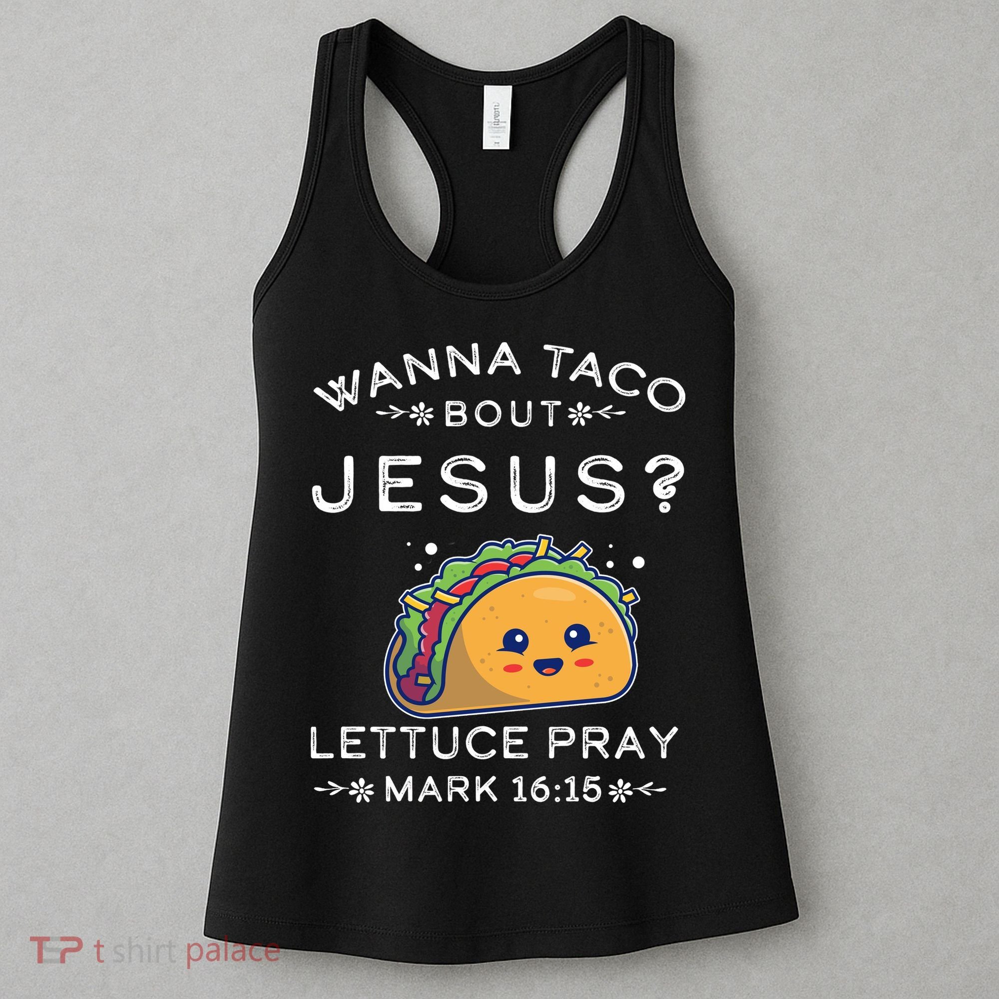 Wanna Taco Bout Jesus Cinco De Mayo Christian TShirt Women's Tank Top