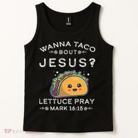 Wanna Taco Bout Jesus Cinco De Mayo Christian TShirt Tank Top thumb 2