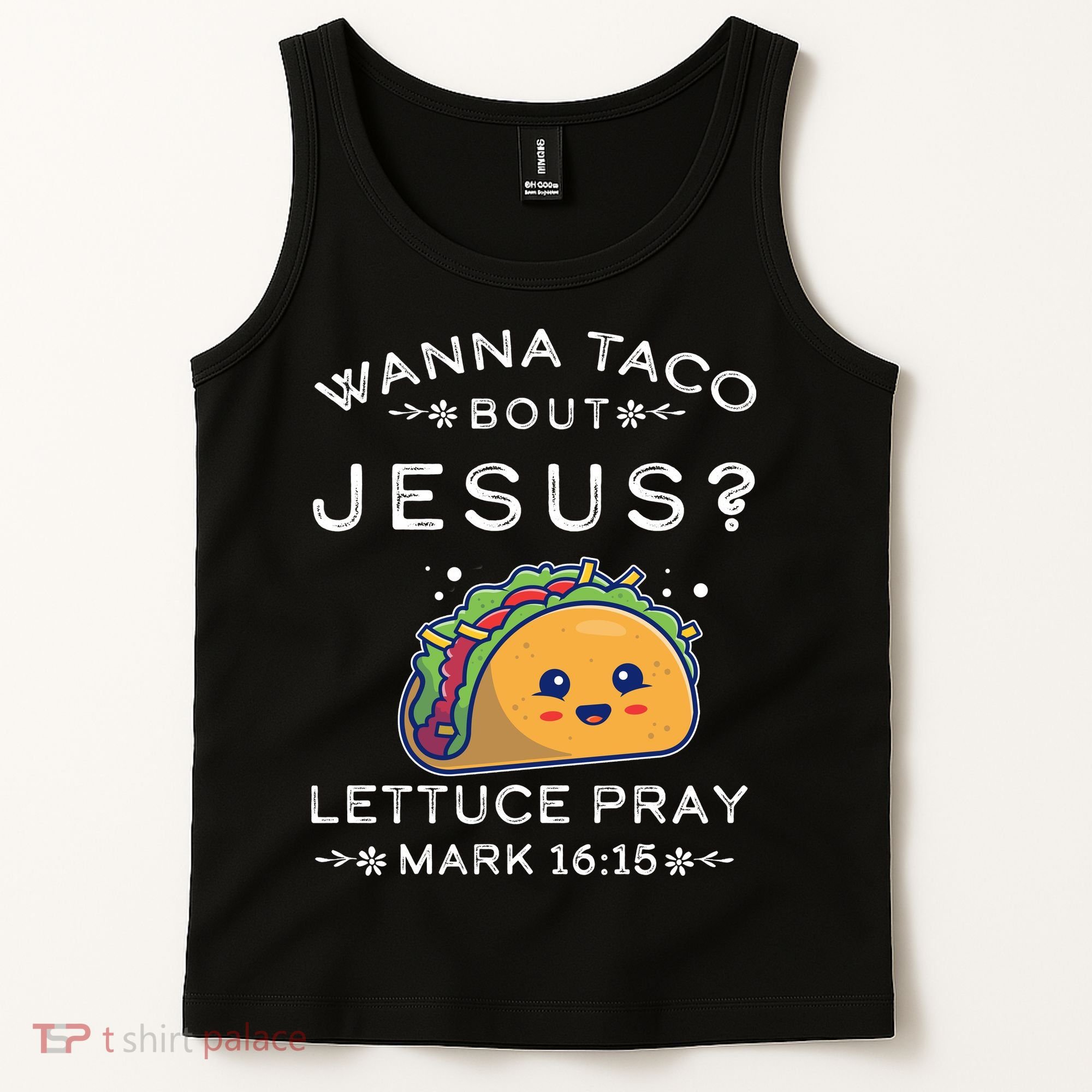 Wanna Taco Bout Jesus Cinco De Mayo Christian TShirt Tank Top