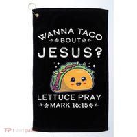Wanna Taco Bout Jesus Cinco De Mayo Christian TShirt Golf Towel thumb 0