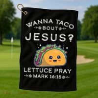 Wanna Taco Bout Jesus Cinco De Mayo Christian TShirt Golf Towel thumb 1