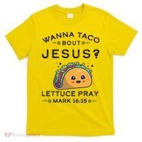 Wanna Taco Bout Jesus Cinco De Mayo Christian TShirt T-Shirt thumb 0