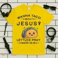 Wanna Taco Bout Jesus Cinco De Mayo Christian TShirt T-Shirt thumb 5