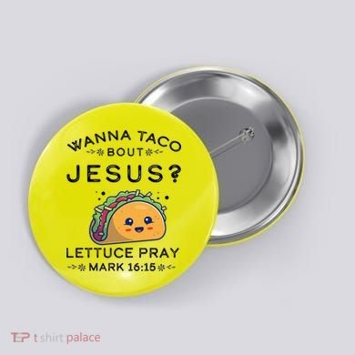 Wanna Taco Bout Jesus Cinco De Mayo Christian TShirt Button