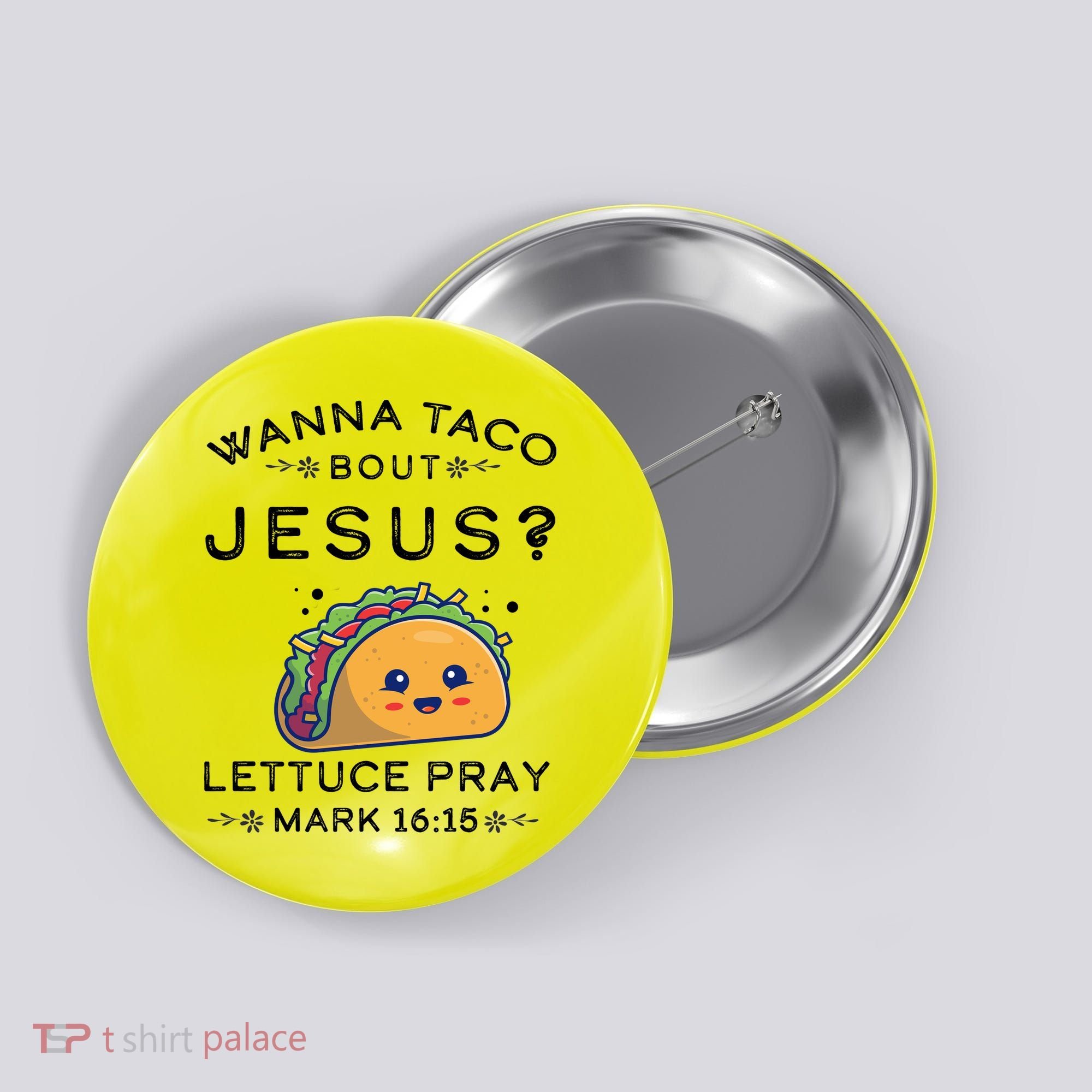 Wanna Taco Bout Jesus Cinco De Mayo Christian TShirt Button