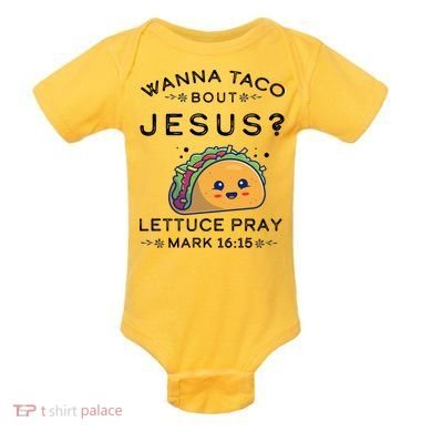 Wanna Taco Bout Jesus Cinco De Mayo Christian TShirt Baby Bodysuit
