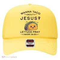 Wanna Taco Bout Jesus Cinco De Mayo Christian TShirt Hat thumb 0