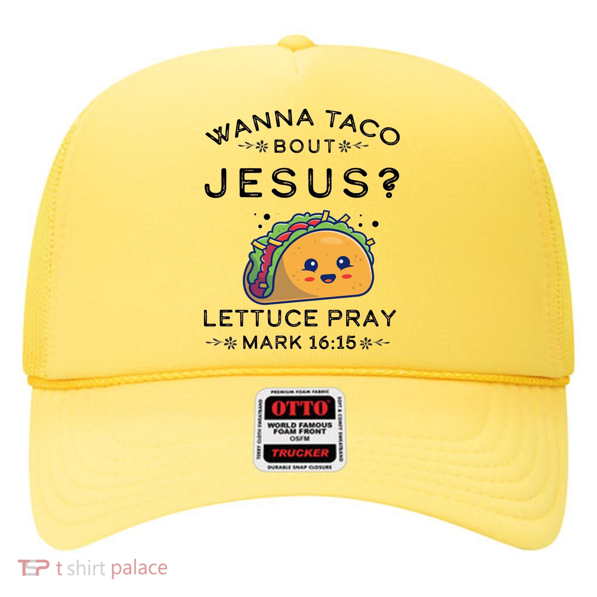 Wanna Taco Bout Jesus Cinco De Mayo Christian TShirt Hat