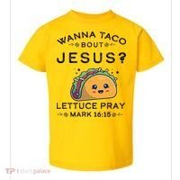 Wanna Taco Bout Jesus Cinco De Mayo Christian TShirt Toddler T-Shirt thumb 0