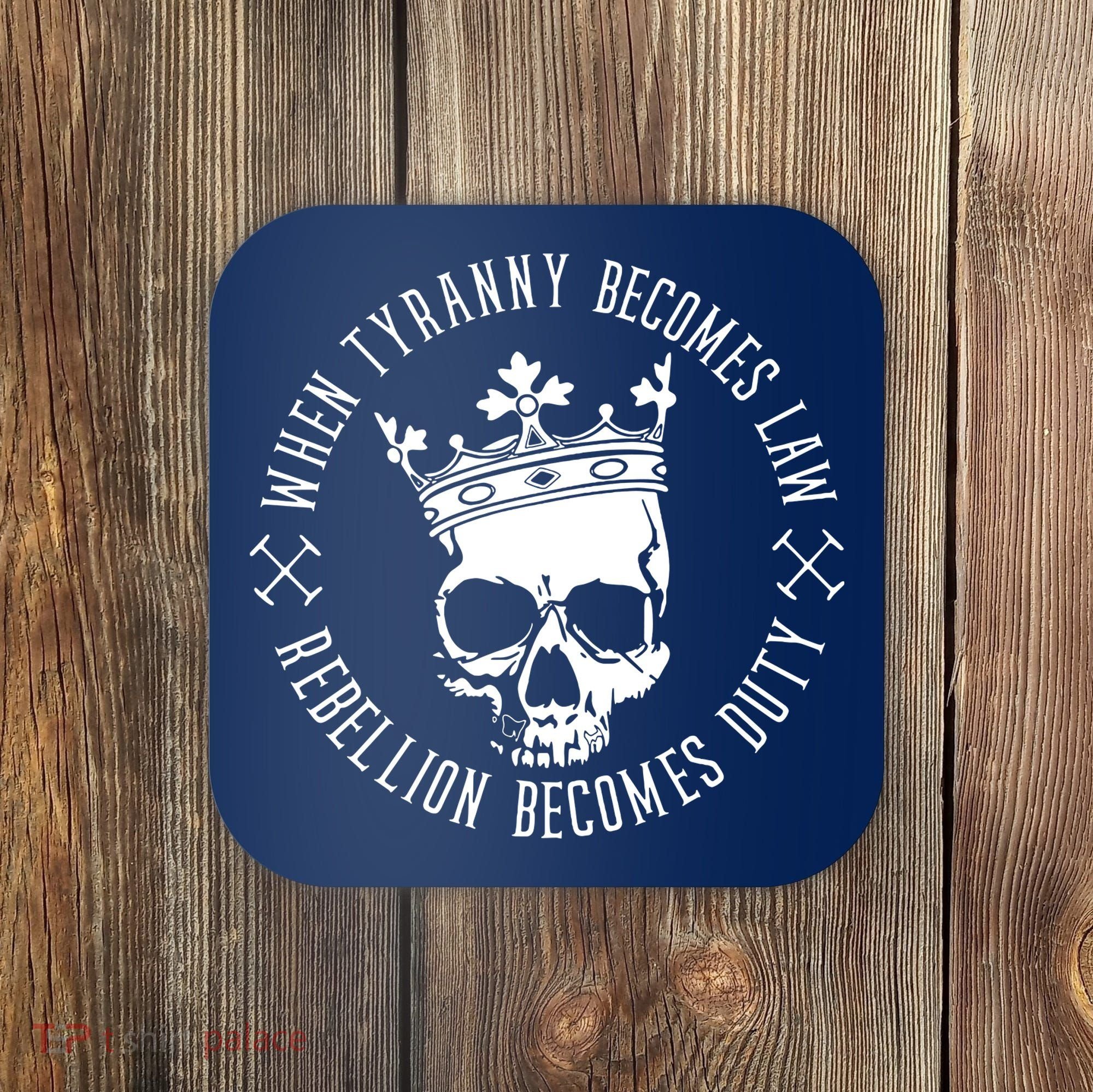 When Tyranny Becomes Law Coaster