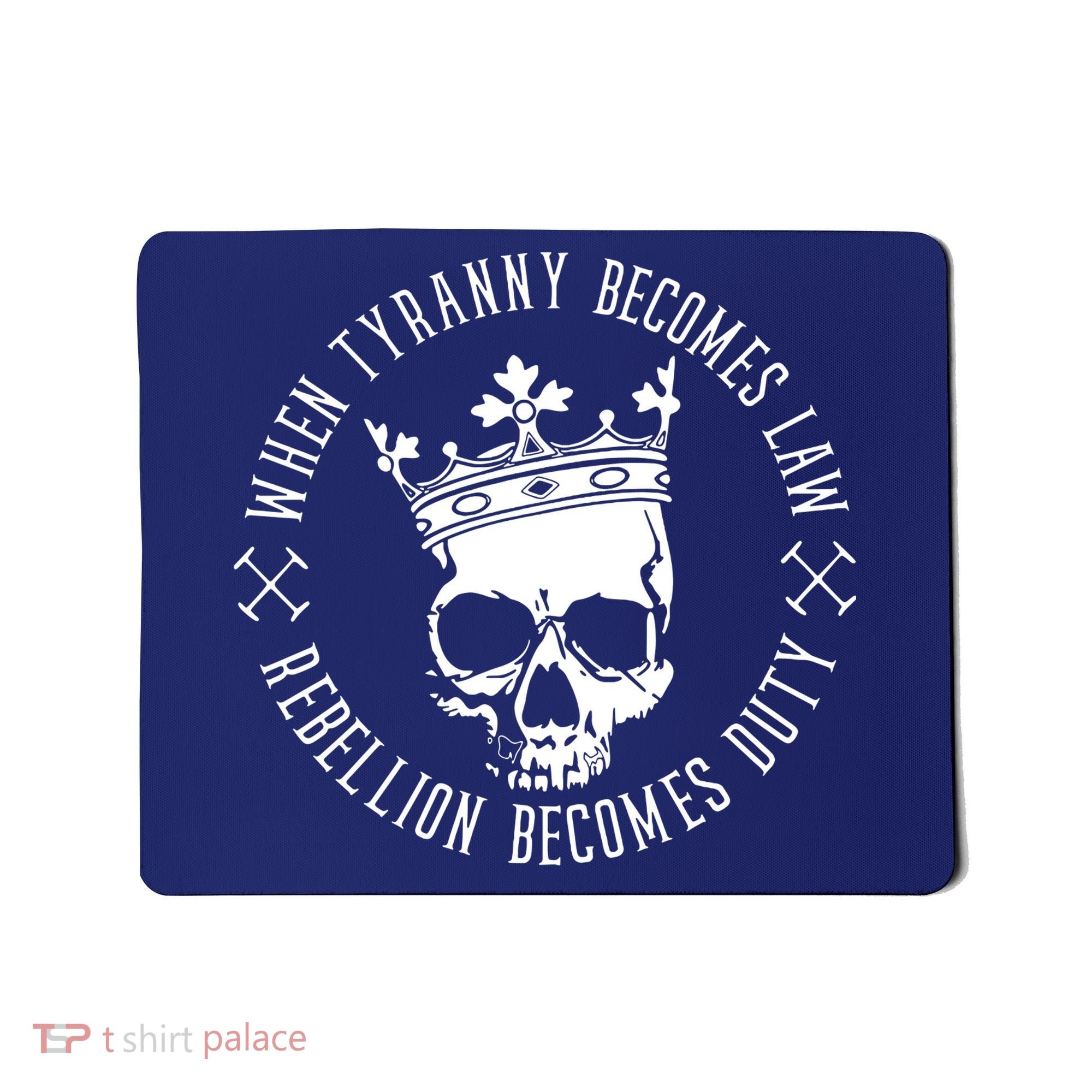 When Tyranny Becomes Law Mousepad