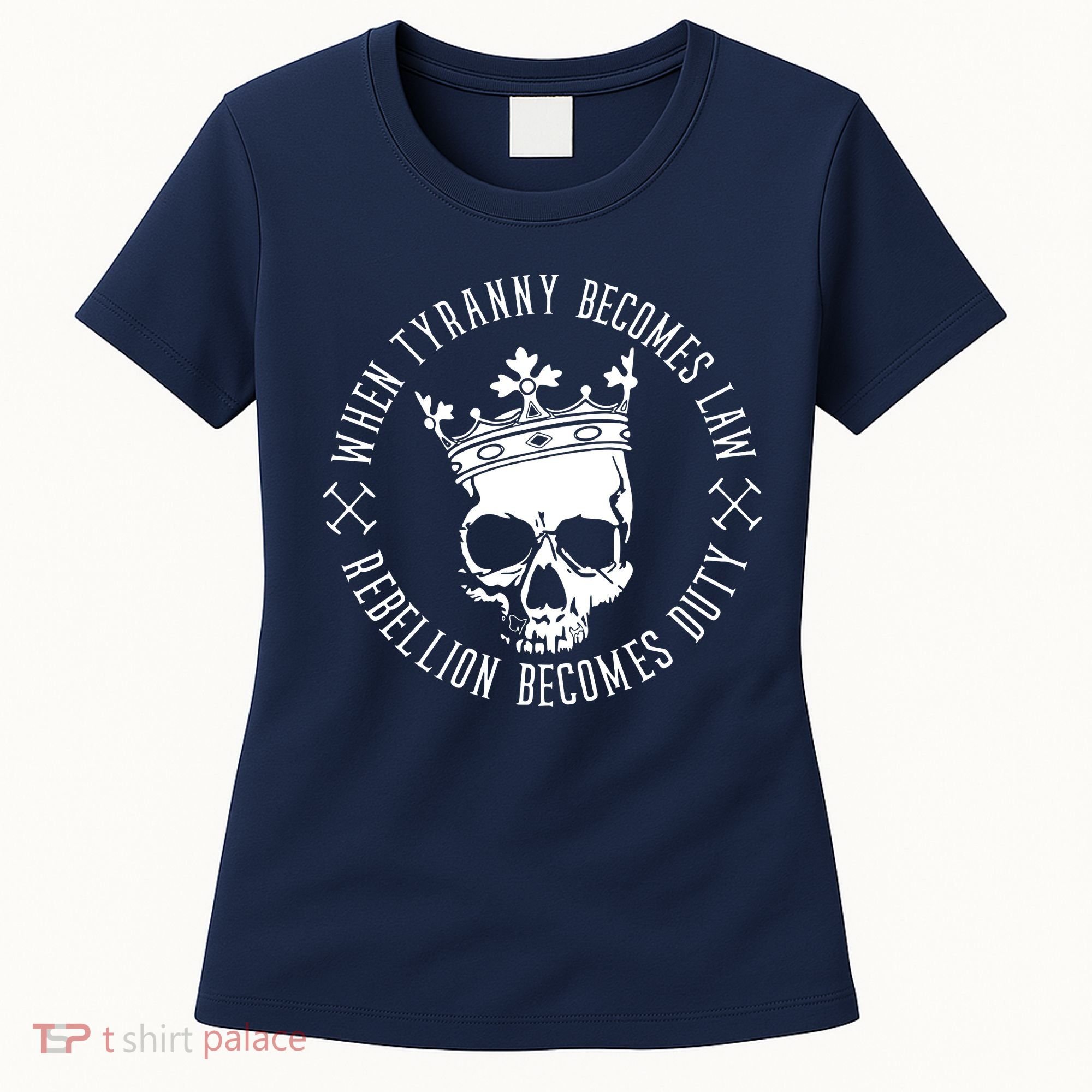 When Tyranny Becomes Law Women's T-Shirt