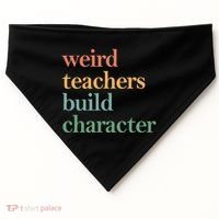 Weird Teachers Build Character Appreciation Gift USA-Made Doggie Bandana thumb 0