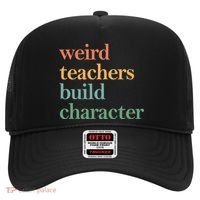 Weird Teachers Build Character Appreciation Gift Hat thumb 0