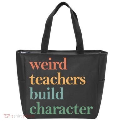 Weird Teachers Build Character Appreciation Gift Tote Bag