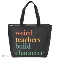Weird Teachers Build Character Appreciation Gift Tote Bag thumb 0