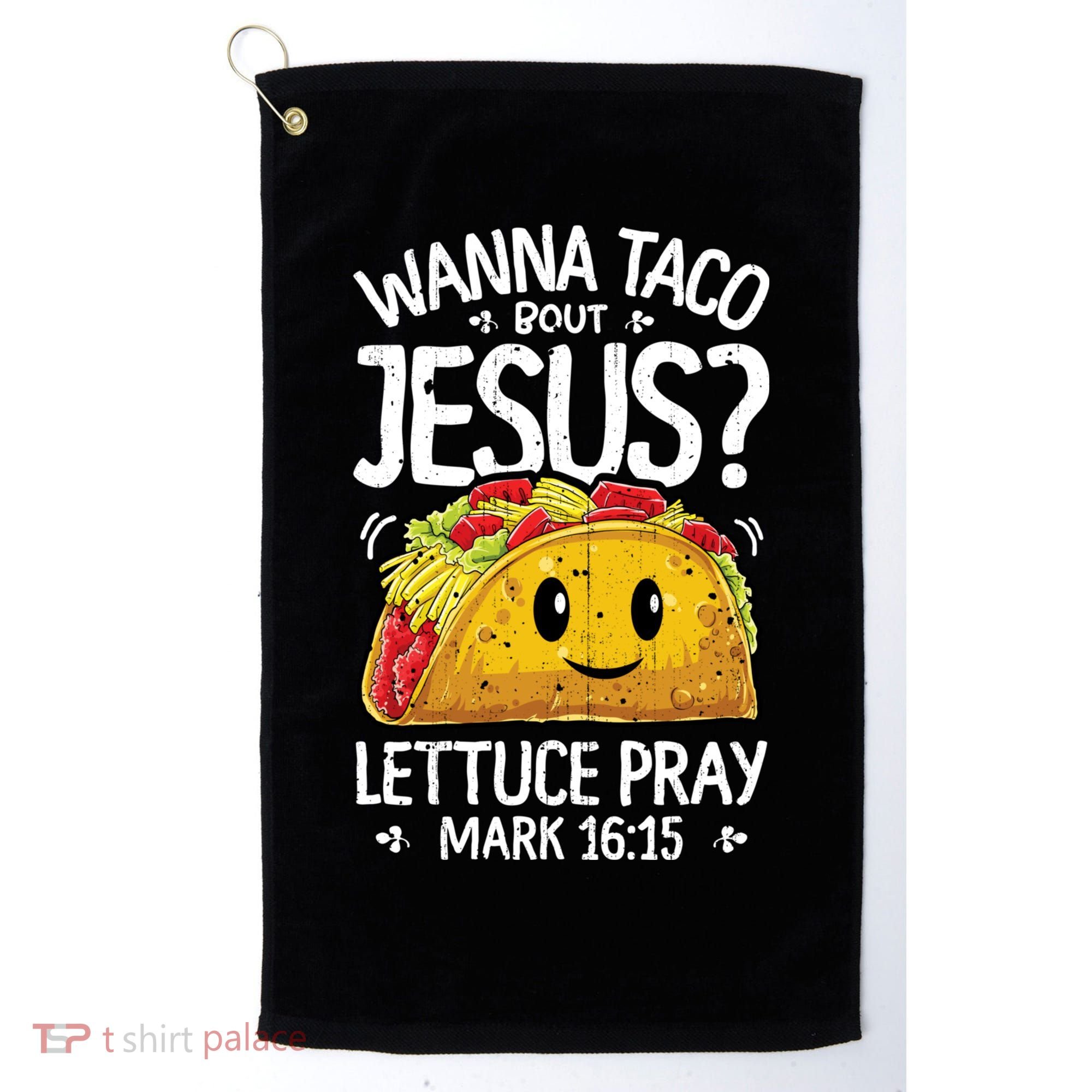 Wanna Taco Bout Jesus Cinco De Mayo Women Men Christian Golf Towel