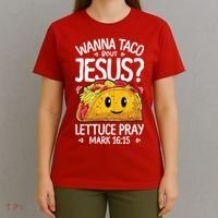 Wanna Taco Bout Jesus Cinco De Mayo Women Men Christian T-Shirt thumb 4