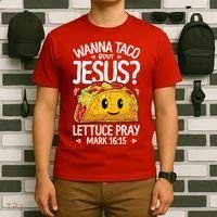 Wanna Taco Bout Jesus Cinco De Mayo Women Men Christian T-Shirt thumb 6