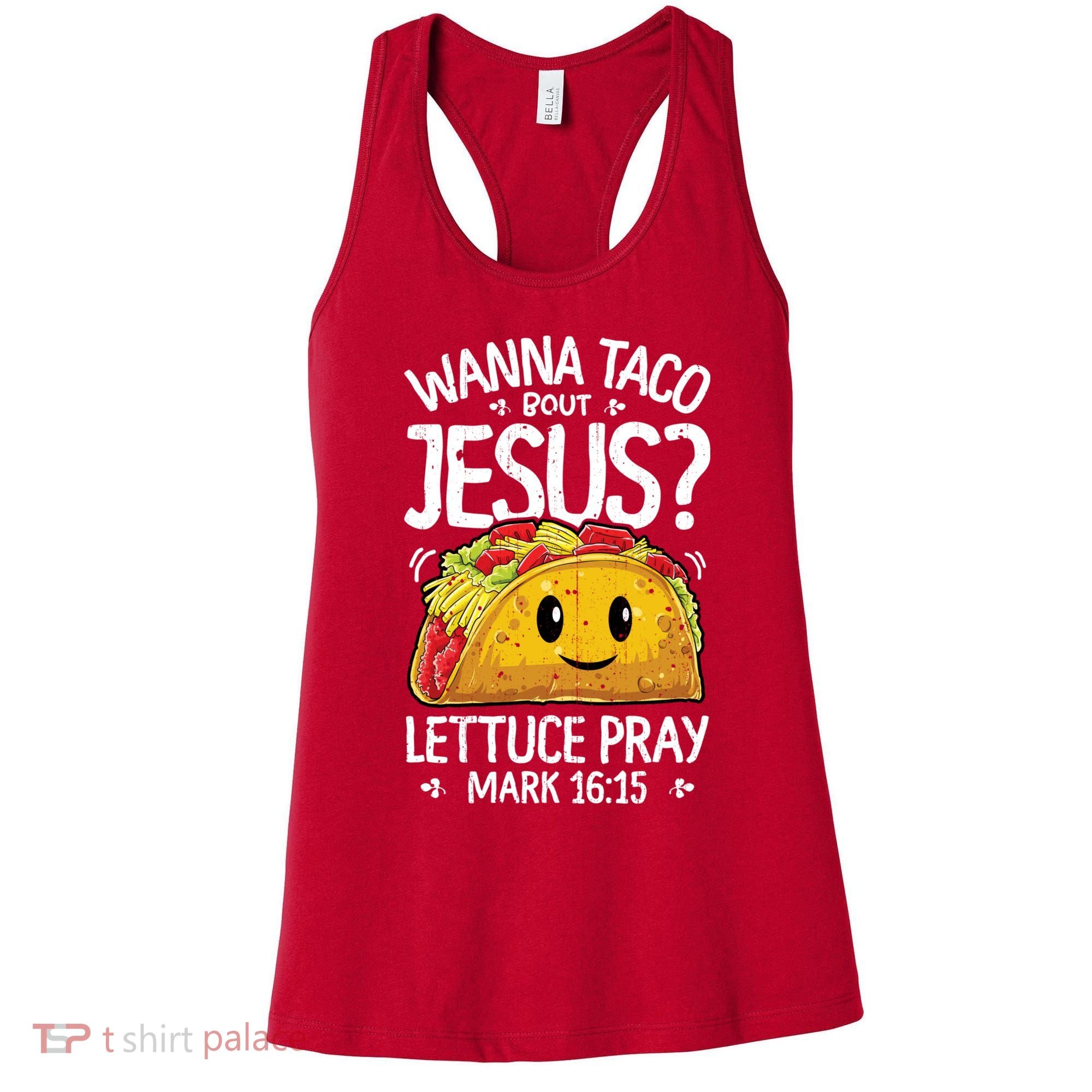 Wanna Taco Bout Jesus Cinco De Mayo Women Men Christian Women's Tank Top